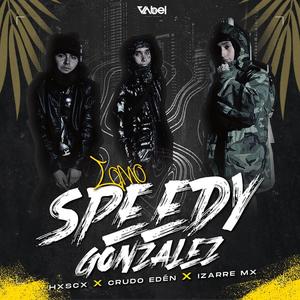 Como Speedy Gonzalez (feat. Crudo eden) [Explicit]