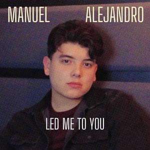 Led Me To You