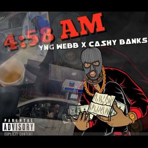 4:58 AM (feat. CASHY BANKS) [Explicit]