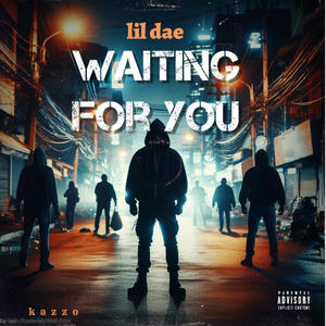 Waiting for you (Explicit)