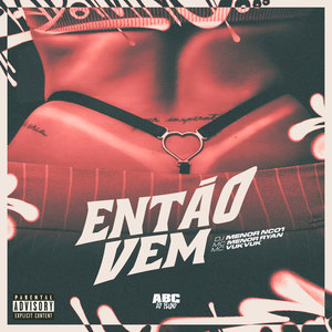 Então Vem (Explicit)