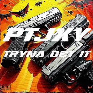 Tryna get it (feat. Sb3300) (Explicit)