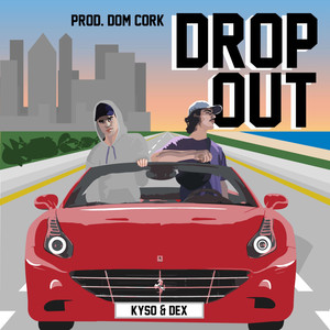 Drop Out (Explicit)
