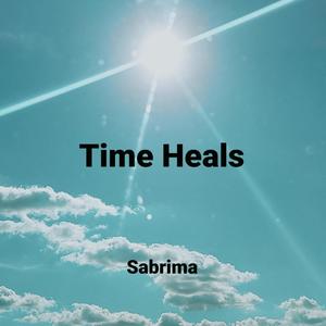 TIME HEALS