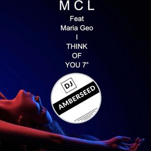 I THINK OF YOU (feat. Maria Geo & DJ Amberseed) [7"]