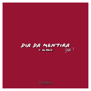 Dia da Mentira part. 2