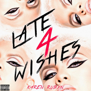 Late 4 Wishes (Explicit)