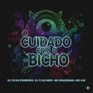 CUIDADO COM O BICHO (Explicit)