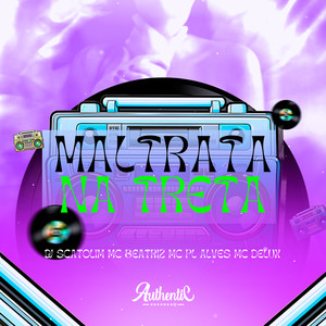 Maltrata na Treta (Explicit)