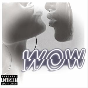 Wow (Explicit)
