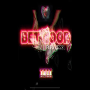 Bet Good (feat. Kizzel) [Explicit]