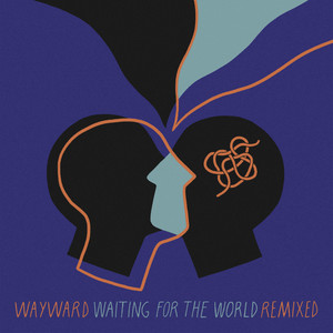Waiting For The World