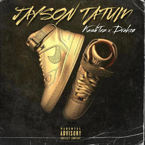 Jayson Tatum (feat. KashTez) (Explicit)