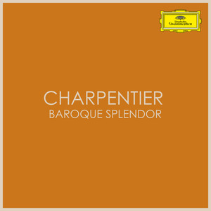 Charpentier - Baroque Splendor