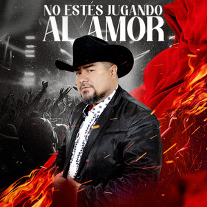 No Estés Jugando Al Amor