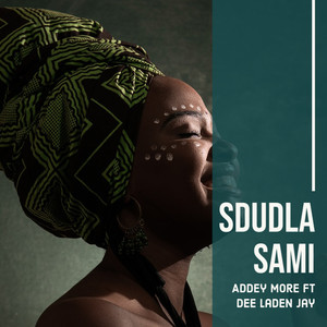 Sdudla Sami(feat. Dee Laden Jay)