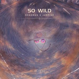 So Wild (feat. Justine)