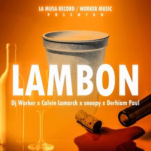 LAMBON (feat. Calvin Lamarck, Snoopy Boy & Derhiam Paul)