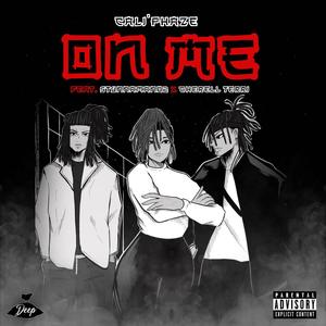 ON ME(feat. Stunnaman02 & Cherell Terri) (Explicit)