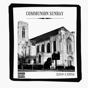 Communion Sunday (Explicit)