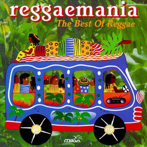 Reggaemania: The Best of Reggae