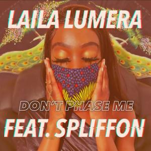 Don't Phase Me (feat. Spliffon) (Explicit)