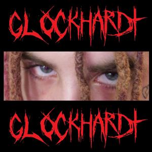 GLOCKHARDT (WockhardtXGlockpit) [Explicit]