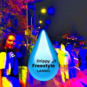 Drippy Freestyle <3 (Explicit)