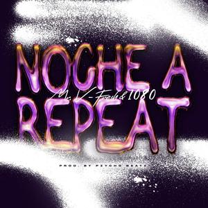 Noche A Repeat (feat. Redroom1080)