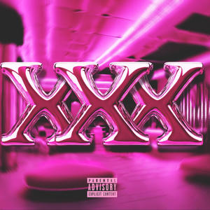 XXX (feat. Adam Tease) [Explicit]