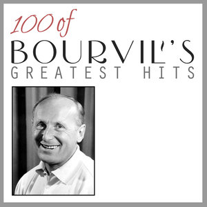 100 of Bourvil's Greatest Hits