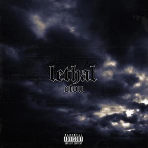 Lethal (Explicit)