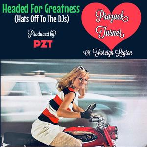 Headed For Greatness (Hats Off To The Djs) [Explicit]