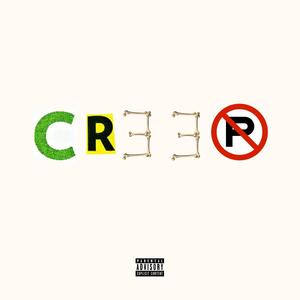 Creep (feat. Slinkonthebeat) [Explicit]