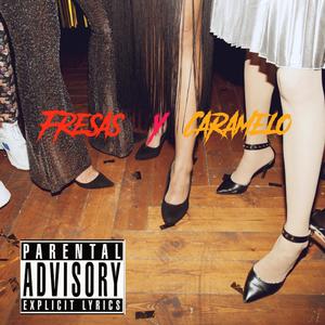 Fresas Y Caramelo (Explicit)