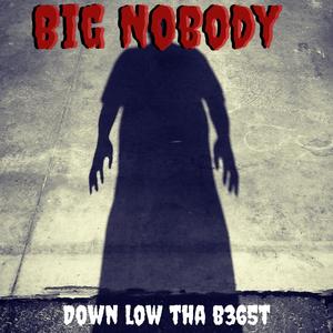 Big Nobody (Explicit)