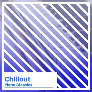 Chillout Piano Classics