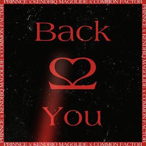 Back 2 You (feat. Kendriq Magolide & Common Factor)