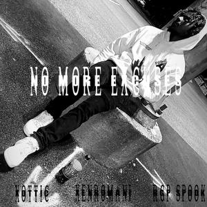 No more excuses (remix) (feat. RGP Spook & Xenromani) [Explicit]