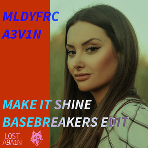 Make it Shine (BaseBreakers Edit) (Remix)