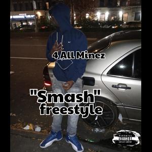 "Smash" Freestyle (Explicit)