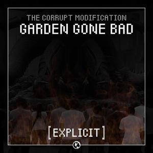 Garden Gone Bad (Explicit)