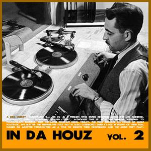 IN DA HOUZ - VOL. 2