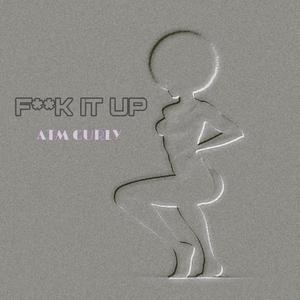 **** It Up (Explicit)