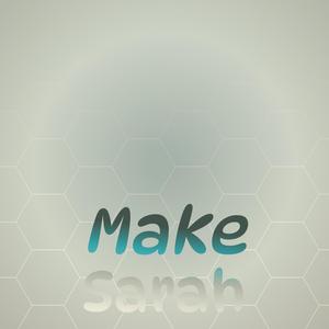 Make Sarah