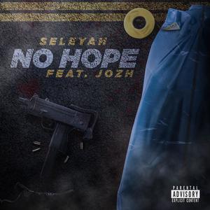 No Hope (feat. Jozh) (Explicit)