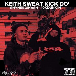 Keith Sweat Kick Doe (Explicit)