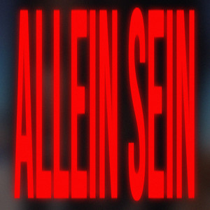 Allein sein (Explicit)