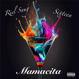 Mamacita (feat. Sixteen) [Explicit]