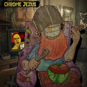 Chrome Jezus (Explicit)